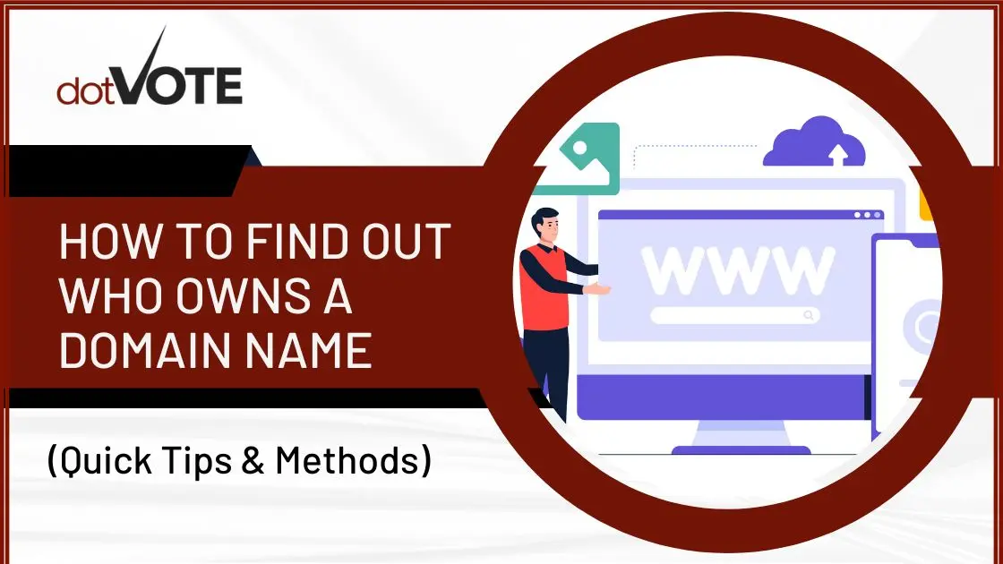 How to Find Out Who Owns a Domain Name and Get It