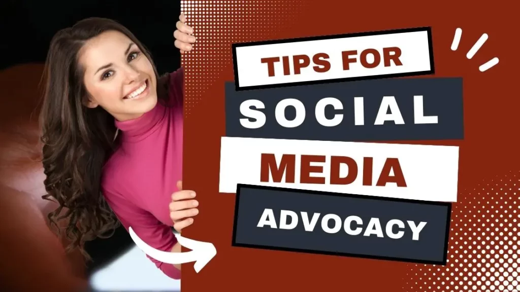 Tips for Effective Social Media Advocacy